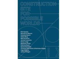 Livro construction site for possible worlds de amanda beech (inglês)