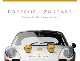 Livro porsche 70 years: there is no substitute de randy leffingwell (inglês)