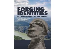 Livro forging identities in the prehistory of old europe de john chapman (inglês)