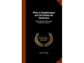 Livro wien's umgebungen auf 20 studen im umkreise de adolph schmidl (inglês)