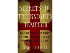 Livro secrets of the knights templar: the hidden history of the worlds most powerful order de susie hodge (inglês)