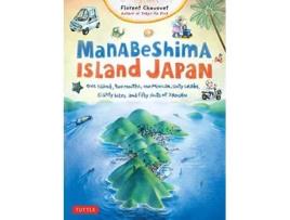 Livro manabeshima island japan: one island, two months, one minicar, sixty crabs, eighty bites and fifty shots of shochu de florent chavouet (inglês)