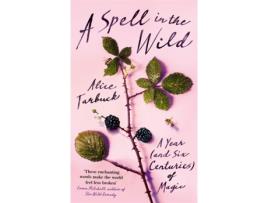 Livro a spell in the wild de alice tarbuck (inglês)