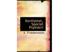 Livro kortfattet, speciel psykiatri de a friedenreich (inglês)