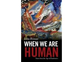 Livro when we are human de john zerzan (inglês)