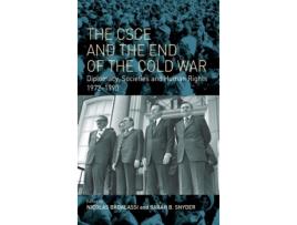 Livro the csce and the end of the cold war de edited by sarah b snyder edited by nicolas badalassi (inglês)