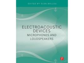 Livro electroacoustic devices: microphones and loudspeakers de glen ballou (inglês)