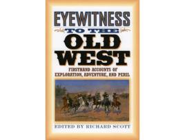 Livro eyewitness to the old west de edited by richard scott (inglês)