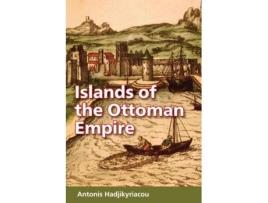 Livro islands of the ottoman empire de antonis hadjikyriacou (inglês)