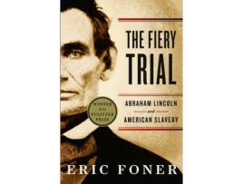 Livro the fiery trial de eric (columbia university) foner (inglês)