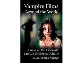 Livro vampire films around the world de edited by james aubrey (inglês)