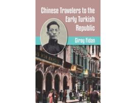 Livro chinese travelers to the early turkish republic de giran fidan (inglês)