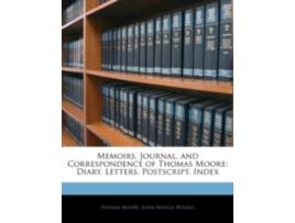 Livro memoirs, journal, and correspondence of thomas moore de thomas moore,john russell russell (inglês)