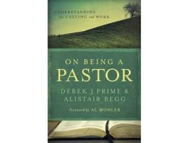 Livro on being a pastor de derek j. prime,alistair begg (inglês)