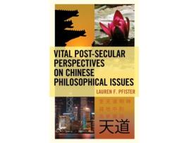 Livro vital post-secular perspectives on chinese philosophical issues de lauren f. pfister (inglês)
