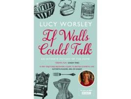 Livro if walls could talk de lucy worsley (inglês)