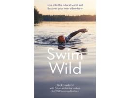 Livro swim wild de jack hudson,calum hudson,robbie hudson (inglês)