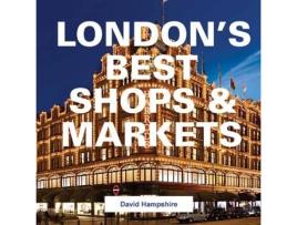 Livro london's best shops & markets de david hampshire (inglês)