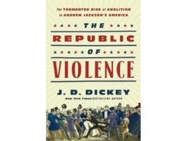 Livro the republic of violence de j.d. dickey (inglês)