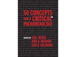 Livro 50 concepts for a critical phenomenology de gail weiss,gayle salamon,ann v. murphy (inglês)