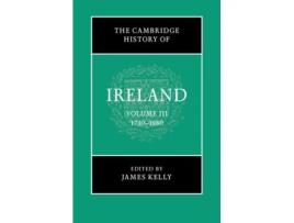 Livro the cambridge history of ireland: volume 3, 1730-1880 de james kelly (inglês)