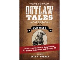 Livro outlaw tales of the old west de edited by erin h turner (inglês)