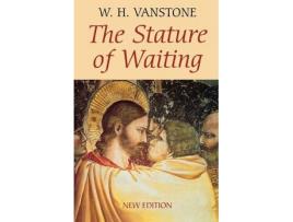 Livro the stature of waiting de w. h. vanstone (inglês)