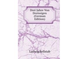 Livro drei jahre von dreissigen de ludwig rellstab (alemão)