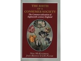 Livro the birth of a consumer society de neil mckendrick,john brewer,j. h. plumb (inglês)