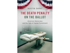 Livro the death penalty on the ballot de sarat, austin (amherst college, massachusetts) (inglês)