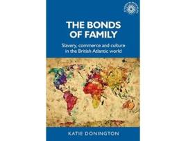 Livro the bonds of family de katie (lecturer in history) donington (inglês)