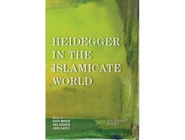 Livro heidegger in the islamicate world de edited by kata moser , edited by urs goesken , edited by josh michael hayes (inglês)