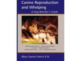 Livro canine reproduction and whelping de savant-harris, myra (inglês)