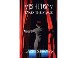 Livro mrs. hudson takes the stage (mrs. hudson of baker street book 6) de barry brown (inglês)