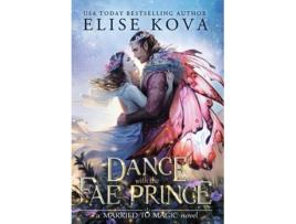 Livro a dance with the fae prince de elise kova (inglês)
