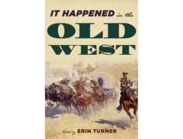 Livro it happened in the old west de edited by erin h turner (inglês)