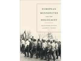 Livro european mennonites and the holocaust de edited by mark jantzen , edited by john d thiesen (inglês)