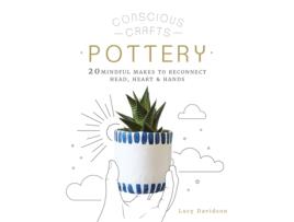 Livro conscious crafts: pottery de lucy davidson (inglês)