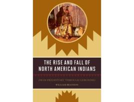 Livro the rise and fall of north american indians de william p. brandon (inglês)