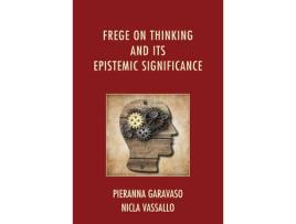Livro frege on thinking and its epistemic significance de pieranna garavaso,nicla vassallo (inglês)