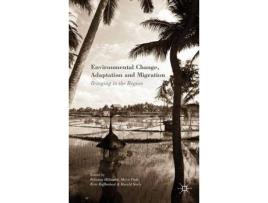 Livro environmental change, adaptation and migration de felicitas hillmann,marie pahl,birte rafflenbeul,harald sterly (inglês)