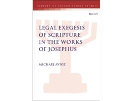 Livro legal exegesis of scripture in the works of josephus de avioz , dr.; senior lecturer michael (bar-ilan university, israel) (inglês)