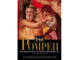 Livro pompeii: the history, art and life of the buried city de marisa ranieri panetta (inglês)