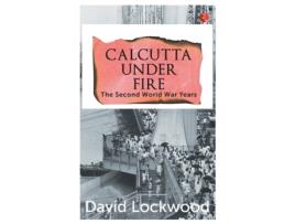 Livro calcutta under fire de lockwood, david (inglês)