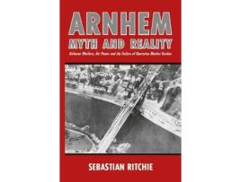 Livro arnhem: myth and reality de sebastian ritchie (inglês)