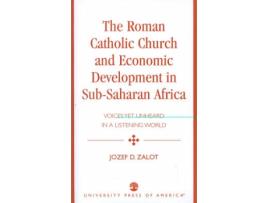 Livro the roman catholic church and economic development in sub-saharan africa de jozef d. zalot (inglês)