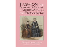 Livro fashion and material culture in victorian fiction and periodicals de edited by nickianne moody edited by janine hatter (inglês)
