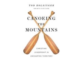 Livro canoeing the mountains - christian leadership in uncharted territory de tod bolsinger (inglês)