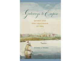 Livro gateways to empire de daniel j. weeks (inglês)