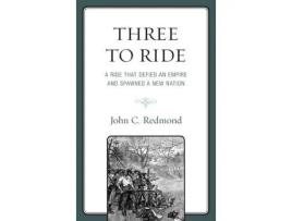 Livro three to ride de john c. redmond (inglês)